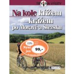 Na kole křížem krážem po Moravě a Slezsku – Hledejceny.cz