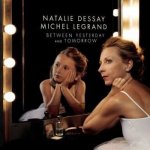 Natalie Dessay – Between Yesterday and Tomorrow - The Extraordinary Story of an Ordinary Woman LP – Zbozi.Blesk.cz