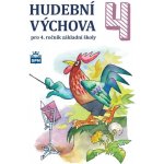 Hudební výchova pro 4. ročník základní školy - Marie Lišková – Hledejceny.cz