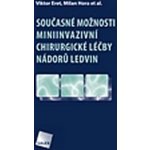 Současné možnosti miniinvazivní chirurgické léčby nádorů ledvin - Viktor Eret, Milan Hora a kol. – Hledejceny.cz