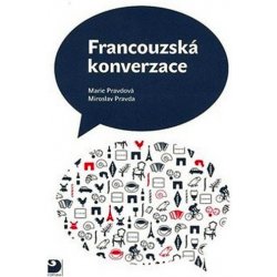 Francouzská konverzace - Učebnice - Pravdová Marie, Pravda Miroslav