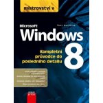 Mistrovství v Microsoft Windows 8 - Tony Northrup – Hledejceny.cz
