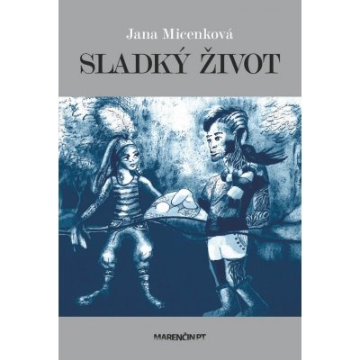 Sladký život - Jana Micenková – Zboží Mobilmania