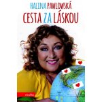 Cesta za láskou - Pawlowská Halina – Hledejceny.cz