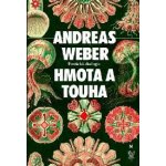 Hmota a touha - Andreas Weber – Zboží Mobilmania