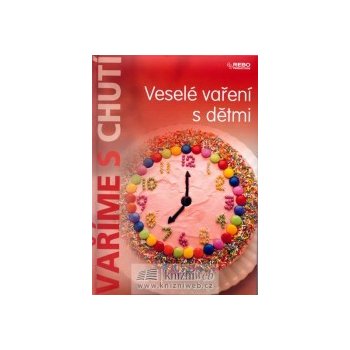 Vaříme chutně - Veselé vaření s dětmi