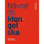 Návrat do Mongolska - Helena Heroldová – Hledejceny.cz