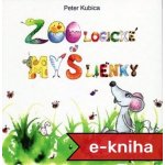 ZOOlogické MYŠlienky - Peter Kubica – Hledejceny.cz
