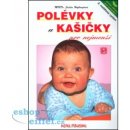 Polévky a kašičky pro nejmenší -- 2. rozšířené vydání - Judita Hofhanzlová, Antonín Bína, Pavla Olšanová