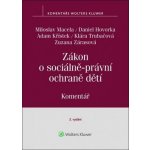 Zákon o sociálně-právní ochraně dětí - Macela Miloslav, Hovorka Daniel, Křístek Adam – Hledejceny.cz