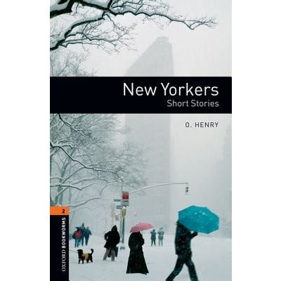 Oxford Bookworms Library: New Yorkers - Short Stories: Level 2: 700-Word Vocabulary (Henry O.)(Paperback)