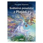 Světelná poselství z Plejád 7 - Znalosti pro novou éru - Pavlína Klemm – Hledejceny.cz