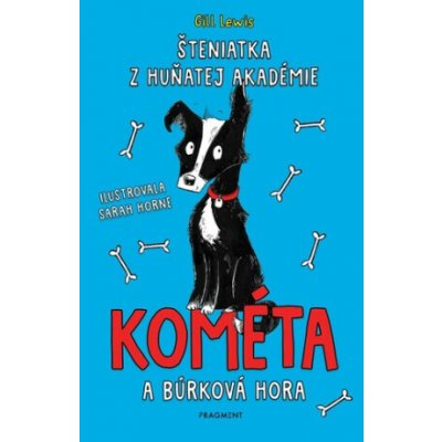 Šteniatka z Huňatej akadémie 2 - Kométa a búrková hora - Gill Lewisová – Hledejceny.cz