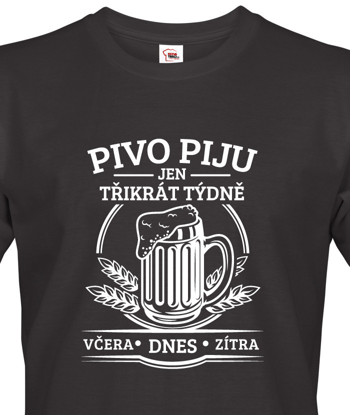 Bezvatriko Vtipné tričko Pivo piju jen třikrát týdně černá