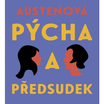 Pýcha a předsudek - Jane Austenová