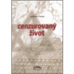 Cenzurovaný život Porjes Ladislav – Hledejceny.cz