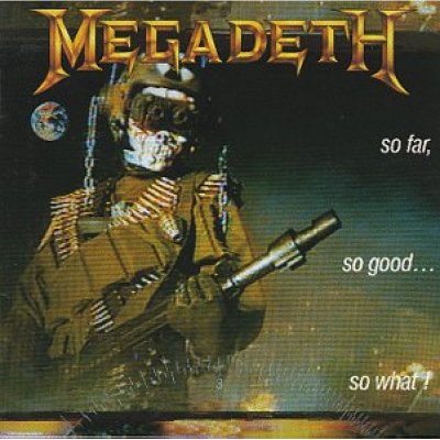 Megadeth - So Far,So Good So What? Shm- CD – Zbozi.Blesk.cz