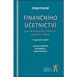 Praktikum finančního účetnictví pro ekonomická, finanční a právní studia (3. vydání)