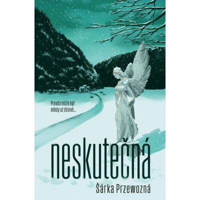Neskutečná - Šárka Przewozná – Zboží Dáma