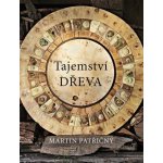 Tajemství dřeva - Martin Patřičný – Hledejceny.cz