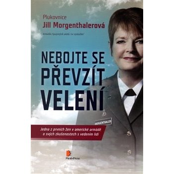 Nebojte se převzít velení - Jill Morgenthaler