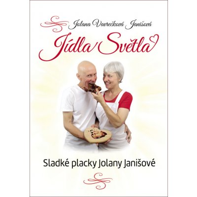 Jídla Světla - Sladké placky Jolany Janišové - Vavrečková Janišová Jolana