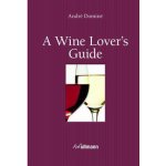A Wine Lover’s Guide kniha + e-kniha – Hledejceny.cz