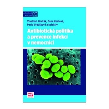 Antibiotická politika a prevence infekcí v nemocnici