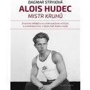 Alois Hudec – mistr kruhů. Životní příběh olympijského vítěze v gymnastice v Berlíně roku 1936 - Dagmar Stryjová