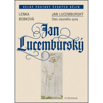 Jan Lucemburský - Lenka Bobková