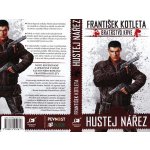 Hustej nářez. Bratrstvo krve - František Kotleta - Epocha – Hledejceny.cz