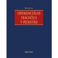 Diferenciální diagnóza v pediatrii - Ploier Robert