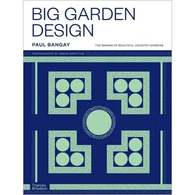 Big Garden Design - Paul Bangay – Hledejceny.cz
