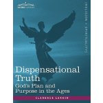 Dispensational Truth, or God's Plan and Purpose in the Ages Larkin ClarencePaperback – Sleviste.cz