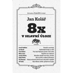 Osmkrát v hlavní úloze - Jan Kolář