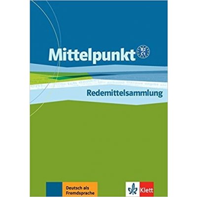 Mittelpunkt B2+C1 - Redemittelsammlung – Hledejceny.cz