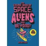 The Cosmic Book of Space, Aliens and Beyond - Jason Ford – Sleviste.cz