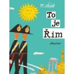 To je Rím Miroslav Šašek – Hledejceny.cz