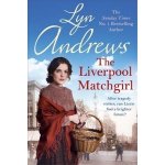 Liverpool Matchgirl: The heart-rending saga of a motherless Liverpool girl – Hledejceny.cz