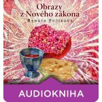 Obrazy z Nového zákona - Fučíková Renáta – Zboží Mobilmania