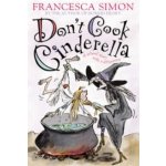 Don't Cook Cinderella – Hledejceny.cz