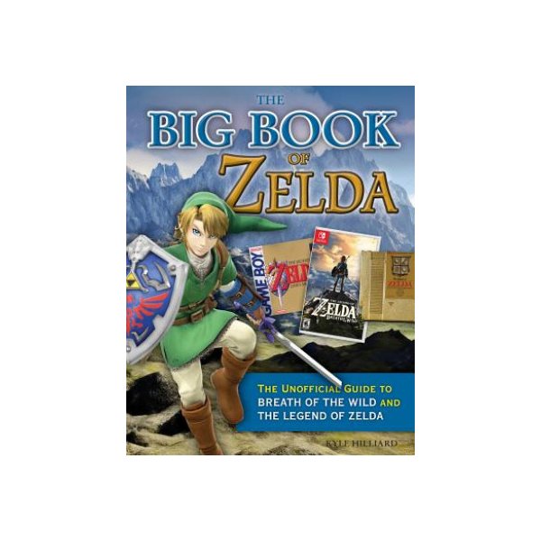The Big Book of Zelda: The Unofficial Guide to Breath of the Wild and the  Legend of Zelda od 728 Kč - Heureka.cz