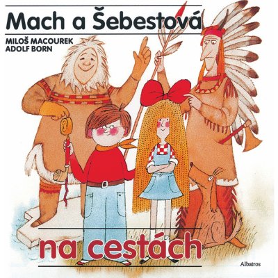 Mach a Šebestová na cestách - Miloš Macourek