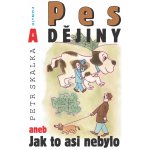 Pes a dějiny – Hledejceny.cz
