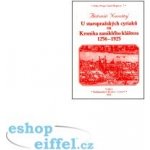 U staropražských cyriaců čili Kronika zaniklého kláštera 1256-1925 - Antonín Novotný – Hledejceny.cz