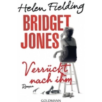 Bridget Jones : Verruckt nach ihm Fielding Helen