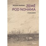 Země pod nohama road poem - Slavomír Kudláček – Hledejceny.cz