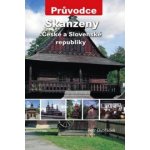 Skanzeny České a Slovenské republiky - Průvodce: Ceské a Slovenské republiky - Dvořáček Petr – Hledejceny.cz