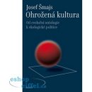 Ohrožená kultura Josef Šmajs