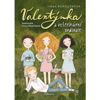 Valentýnka a veterinární ordinace - Ivana Peroutková, Ivona Knechtlová ilustrátor